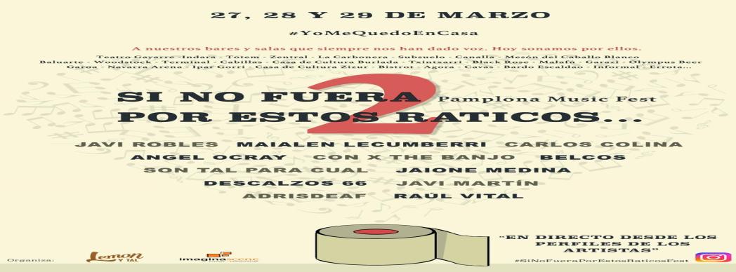 "Si no fuera por estos raticos 2" Pamplona Music Fest