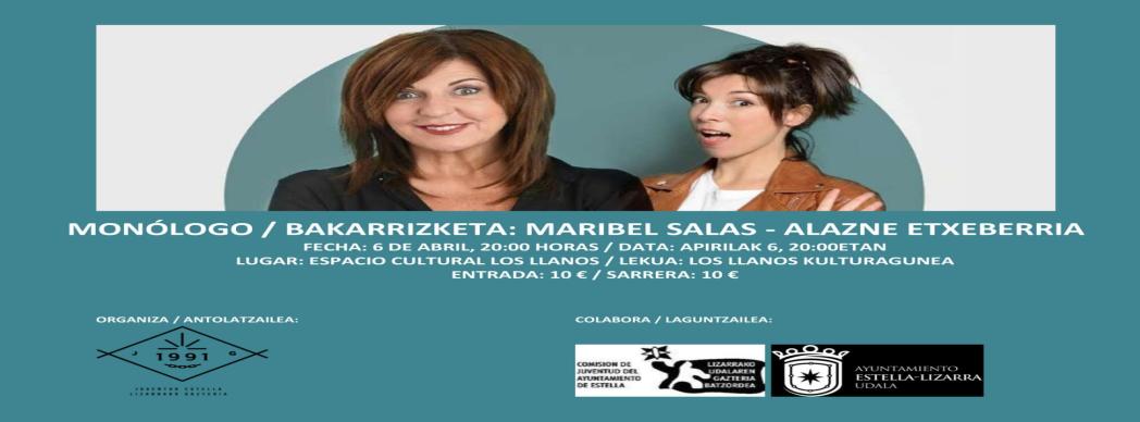 Monólogos con Maribel Salas + Alazne Etxeberria