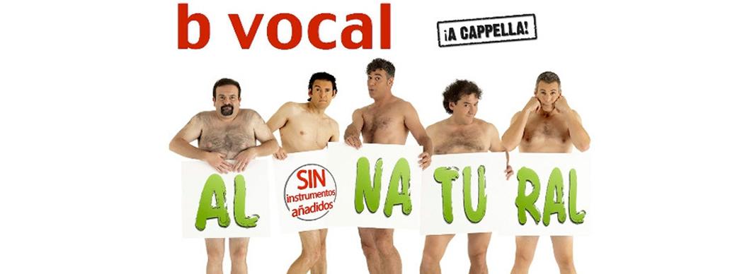 B Vocal presenta: "Al Natural, sin instrumentos añadidos"