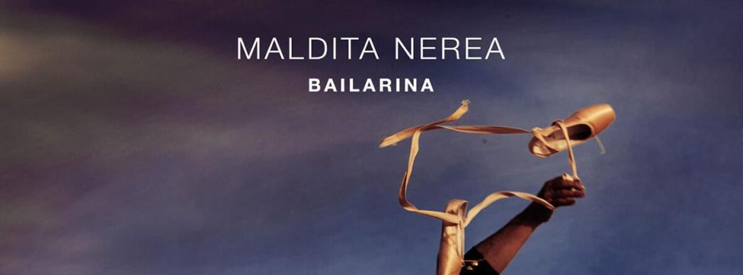 Maldita Nerea: "Gira Bailarina"