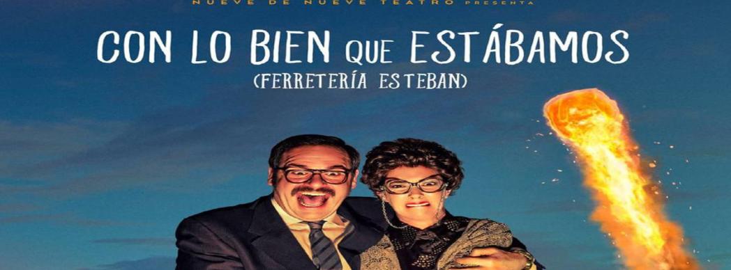 Teatro: "Con lo bien que estábamos"