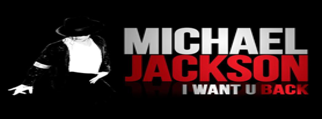 Michael Jackson In Memoriam: "I Want U Back"