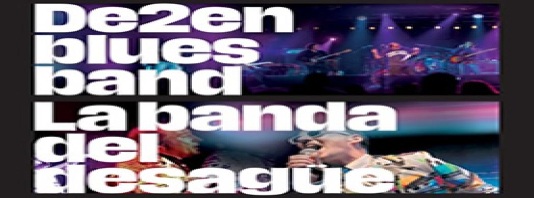 Concierto con De 2 en Blues Band + La Banda del Desagüe