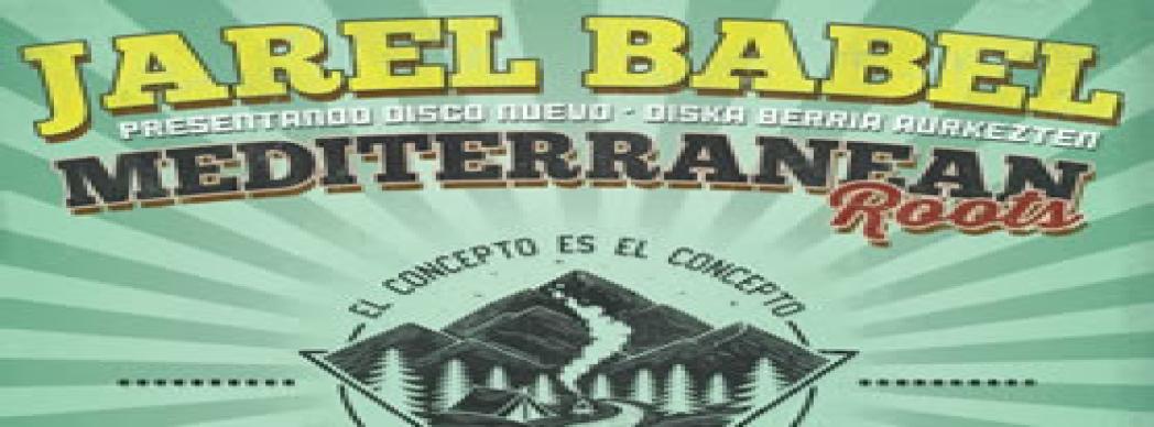 Jarel Babel + Mediterranean Roots