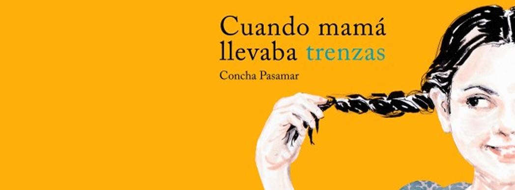 Presentación del libro: "Cuando mamá llevaba trenzas"