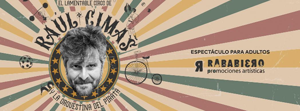 Espectáculo cómico: "El lamentable circo de Raúl Cimas y la orquestina del pirata"