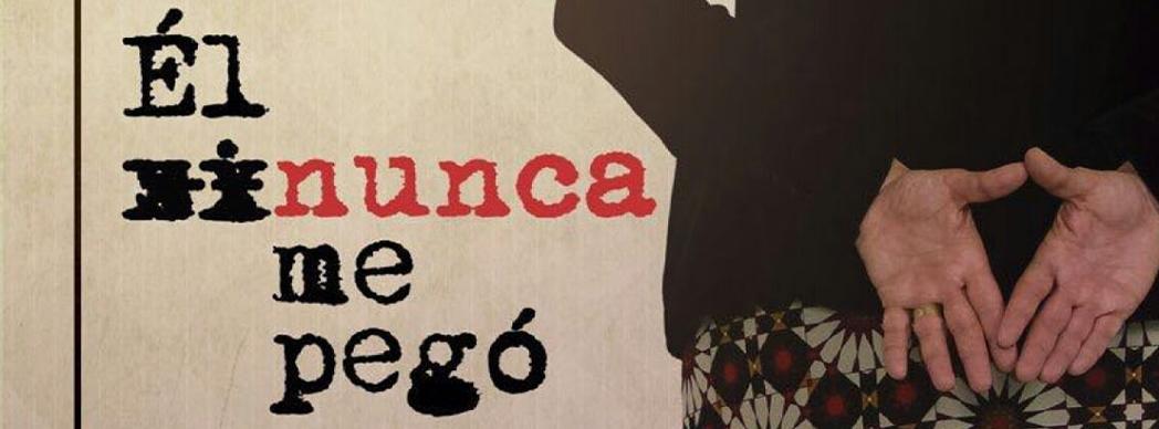 Documental y debate: "Él nunca me pegó"