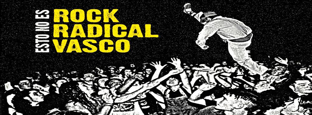 Esto no es Rock Radical Vasco: La Polla Records, Eskorbuto y Kortatu