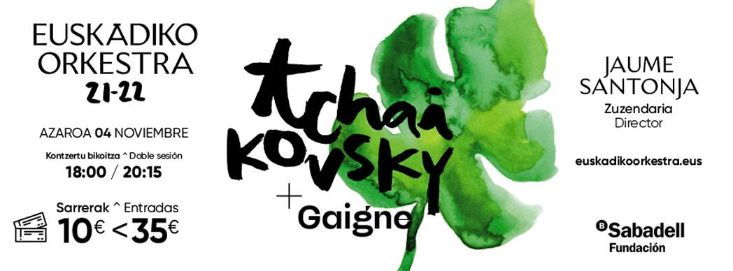 Euskadiko Orkestra: Tchaikovsky + Gaigne