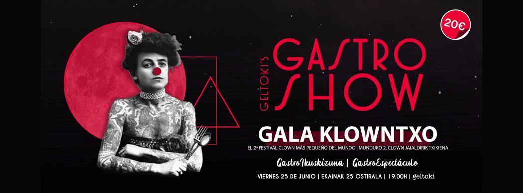 Geltoki's Gastro Show: Gala Klowntxo