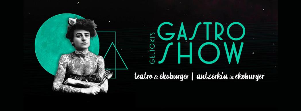 Gastro Show en Geltoki: Teatro + Ekoburger
