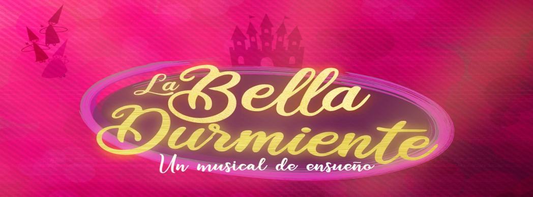 "La Bella Durmiente. El Musical"