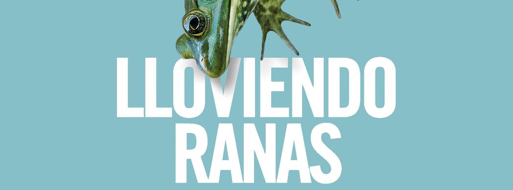Teatro: "Lloviendo ranas"
