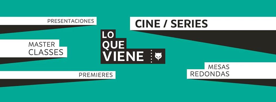 Festival de cine y series 'Lo que viene' 2021