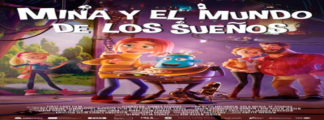 Noches de cine: "Mina y el mundo de los sueños"