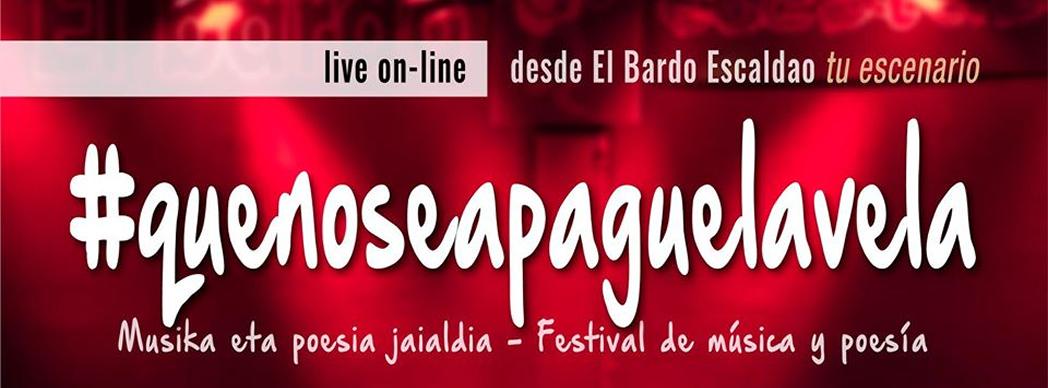 Festival de música y poesía 'live on-line' #quenoseapaguelavela