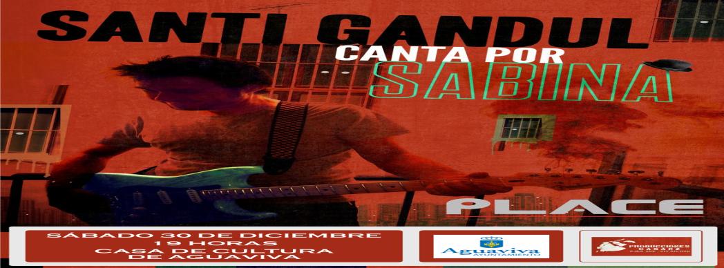 Santi "Gandul" canta por Sabina