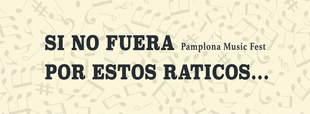 ‘Si no fuera por estos raticos Fest’, un festival virtual de música navarra