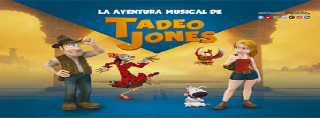 Teatro musical familiar: "Tadeo Jones"