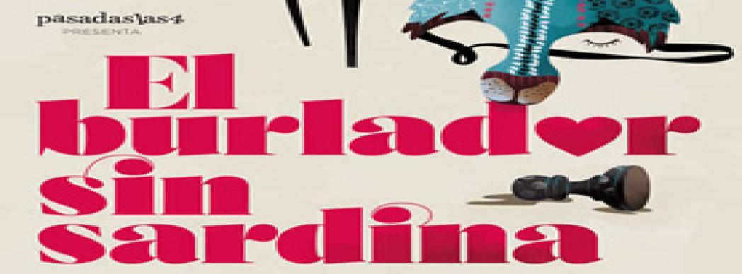 Teatro: "El burlador sin sardina"