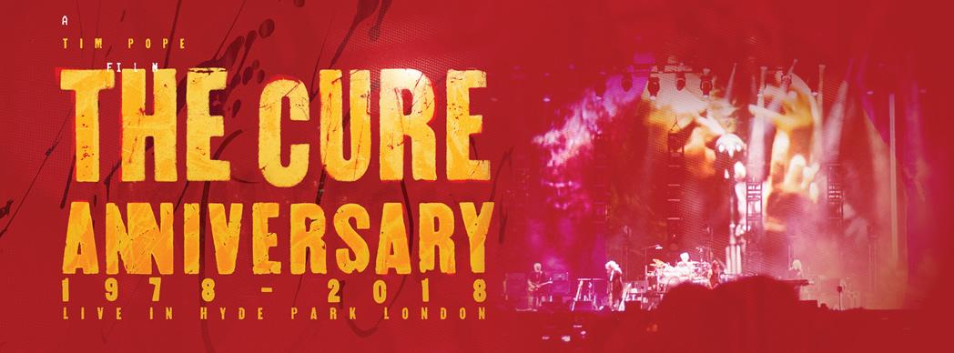 The Cure Anniversary 1978-2018: Live in Hyde Park 