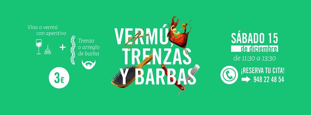 ¡Vermú, trenzas y barbas!  