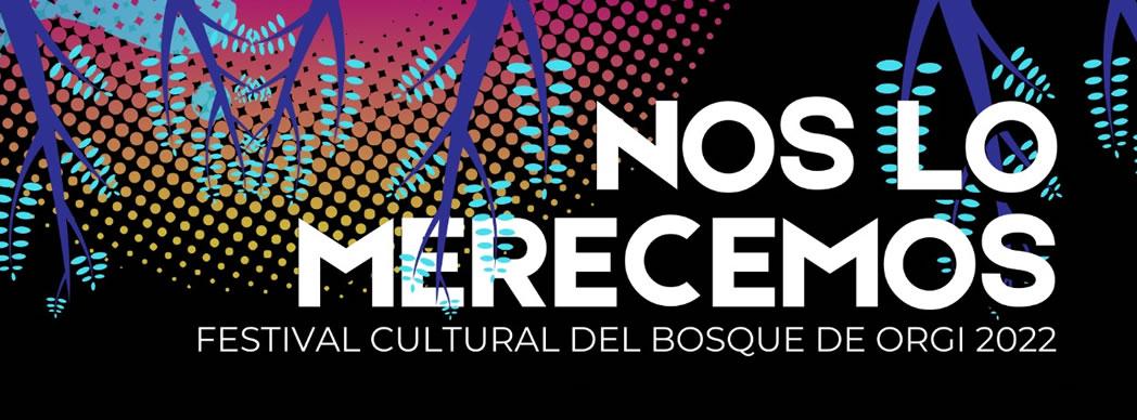 Festival Cultural del Bosque de Orgi 2022