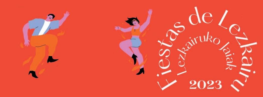 Fiestas de Lezkairu 2023 - Lezkairuko Jaiak