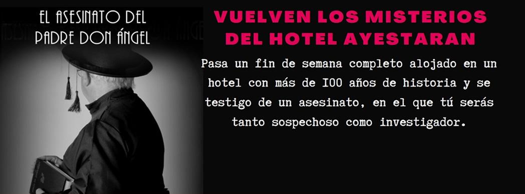 Misterio en el Hotel Ayestarán: "El Asesinato del Padre Don Ángel"