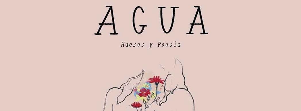 Presentación literaria: &quot;Agua, Huesos y Poesía&quot;, de Puy Barral