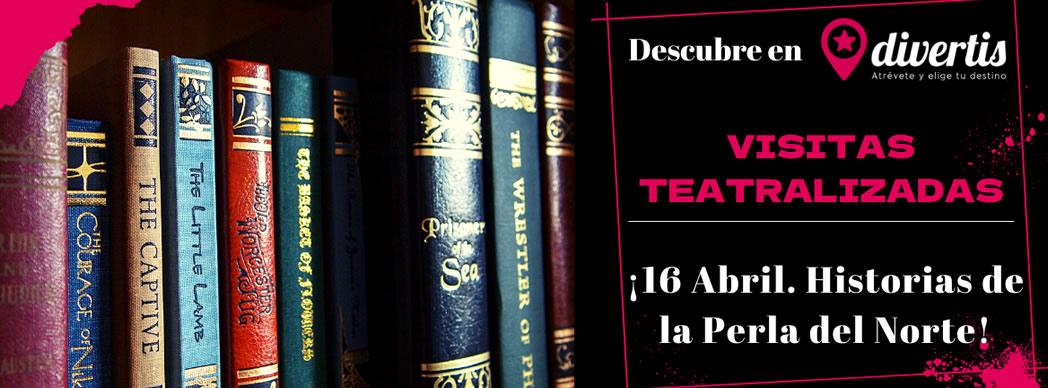 Visitas teatralizadas: &quot;Historias de la Perla del Norte&quot;