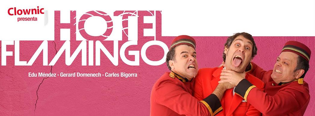 Clownic Tricicle presenta: &quot;Hotel Flamingo&quot;