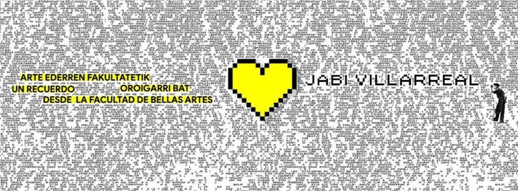 Exposición: &quot;Jabi Villarreal: Un recuerdo desde la Facultad de Bellas Artes&quot;