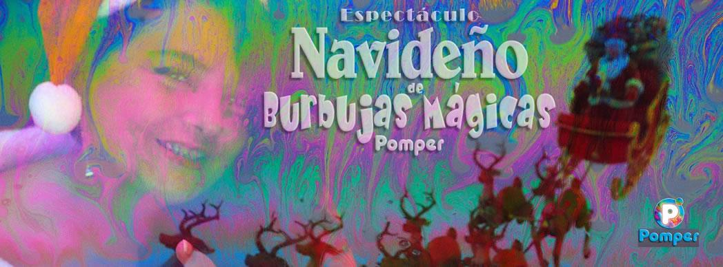 Espectáculo navideño de Burbujas Mágicas Pomper