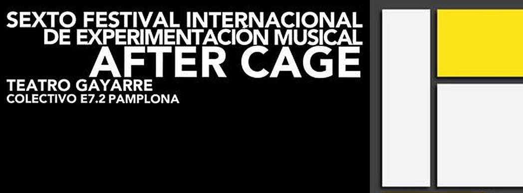 6º Festival Internacional de Experimentación Musical "After Cage"