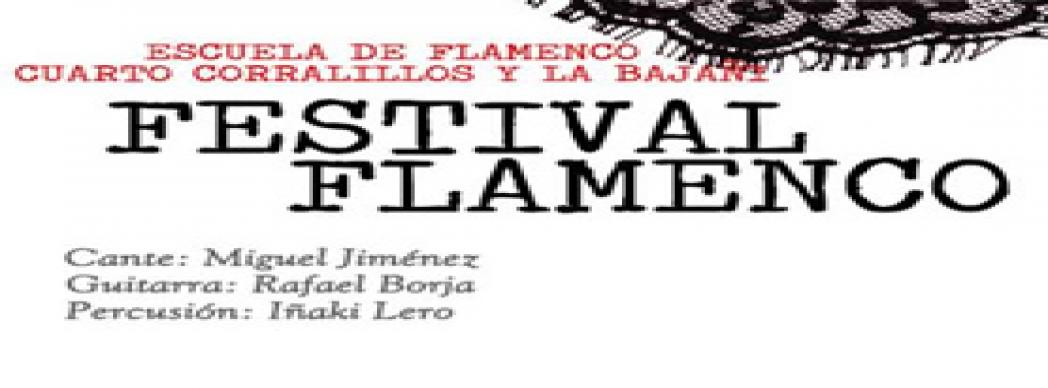 Festival Flamenco de la Escuela Cuarto Corralillos y La Bajañí