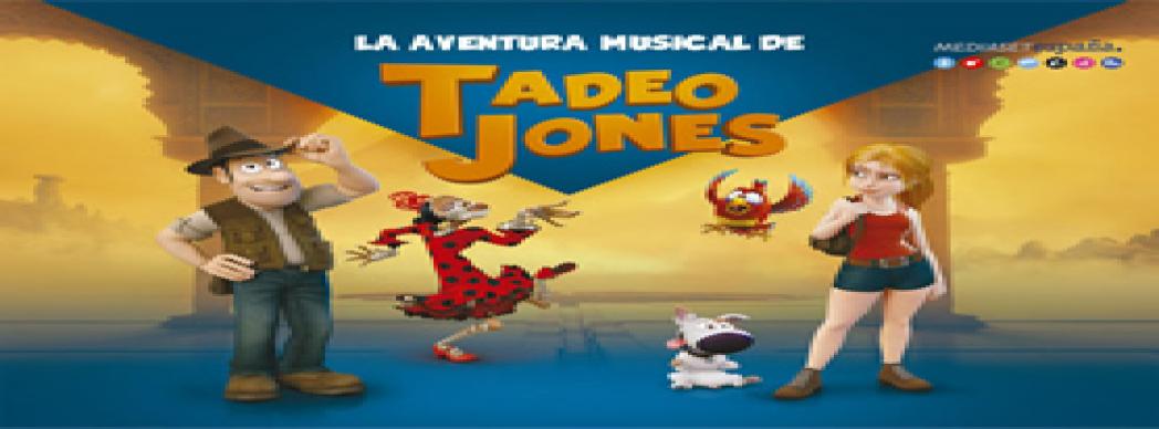 Teatro musical familiar: &quot;Tadeo Jones&quot;