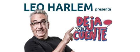 Espectáculo de humor con Leo Harlem: "Deja que te cuente"